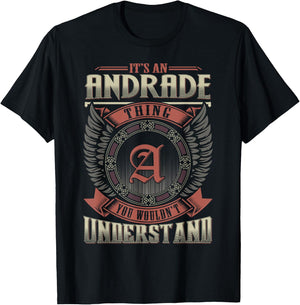 It's An ANDRADE Thing You Wouldn't Understand Family Name T-Shirt - T-Shirt | Black