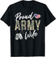 Proud Army Wife Army Graduation Wife US Army Wife Gifts T-Shirt - T-Shirt | Black