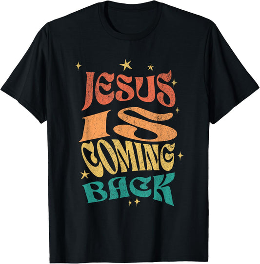 Jesus Is Coming Back T-Shirt - T-Shirt | Black