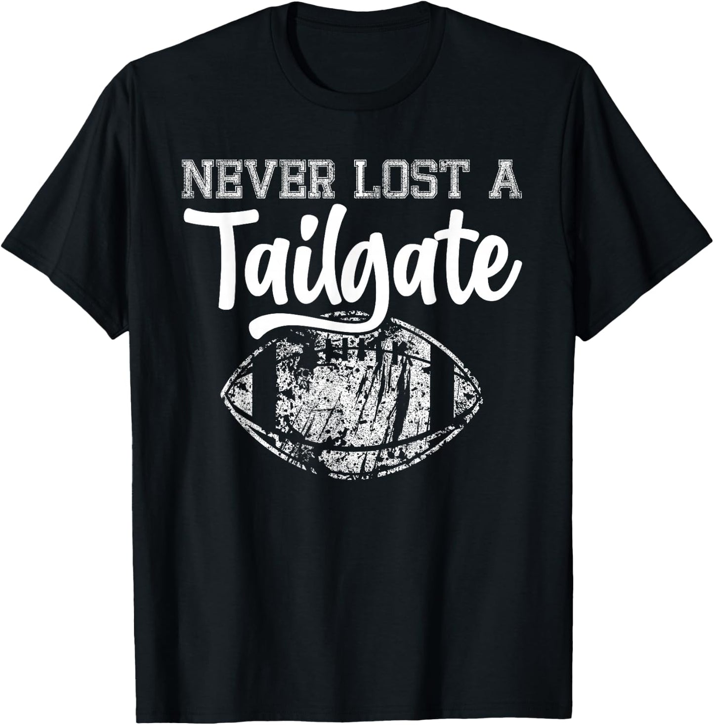 Never Lost A Tailgate Funny Football Tailgate Sports T-Shirt - T-Shirt | Black