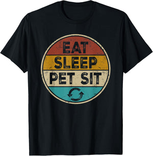 Pet Sitter Dog Cat Funny Sitting - Eat Sleep Pet Sit Repeat Women Kids T-Shirt - T-Shirt | Black