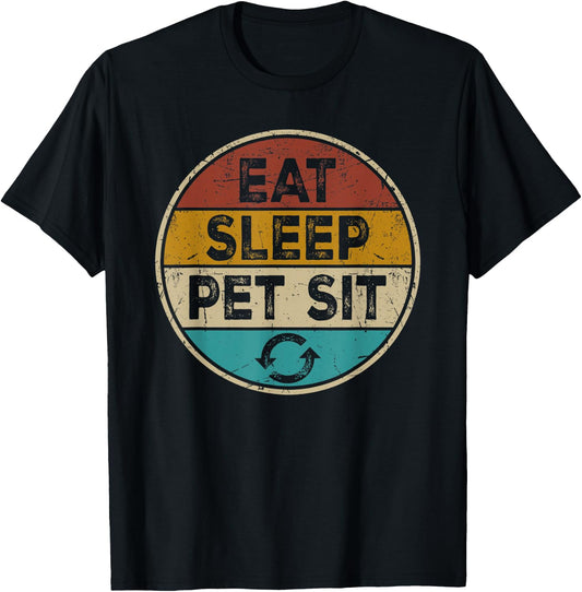Pet Sitter Dog Cat Funny Sitting - Eat Sleep Pet Sit Repeat Women Kids T-Shirt - T-Shirt | Black