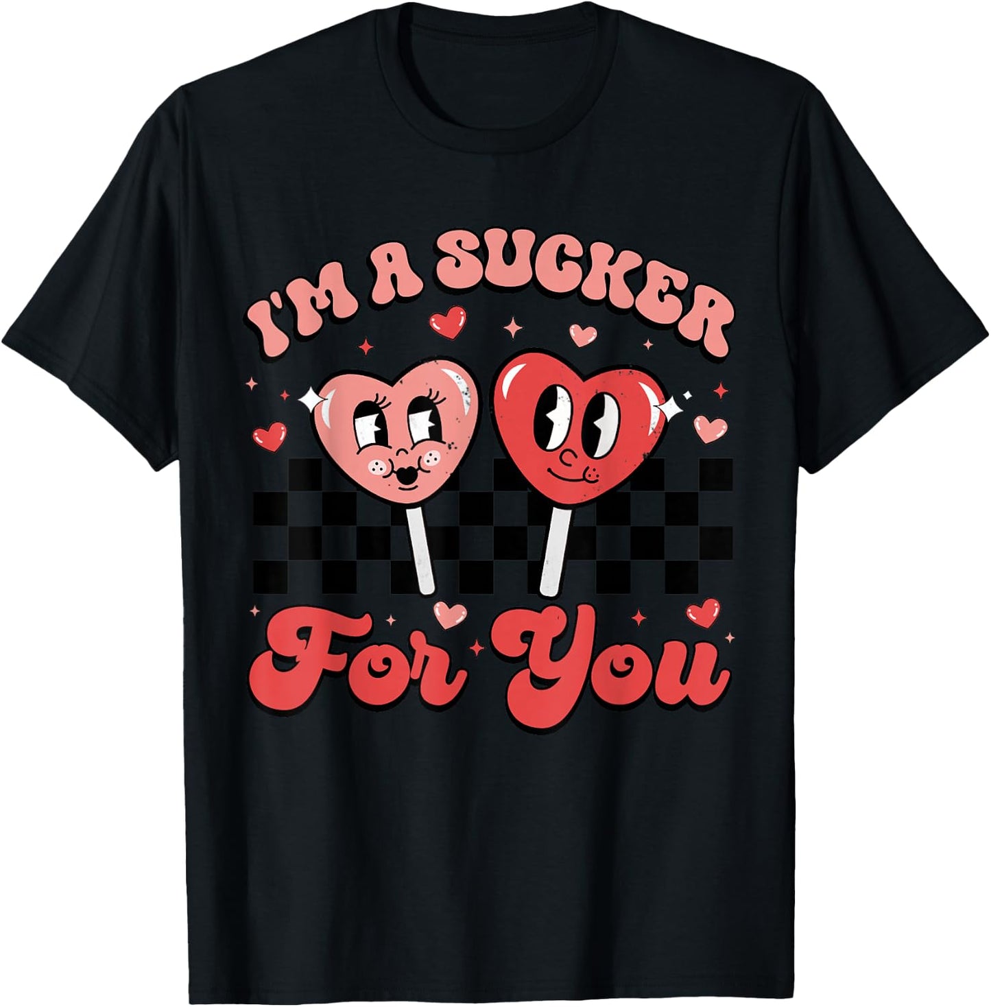I'm A Sucker For You Candy Heart Groovy Retro Valentines Day T-Shirt - T-Shirt | Black