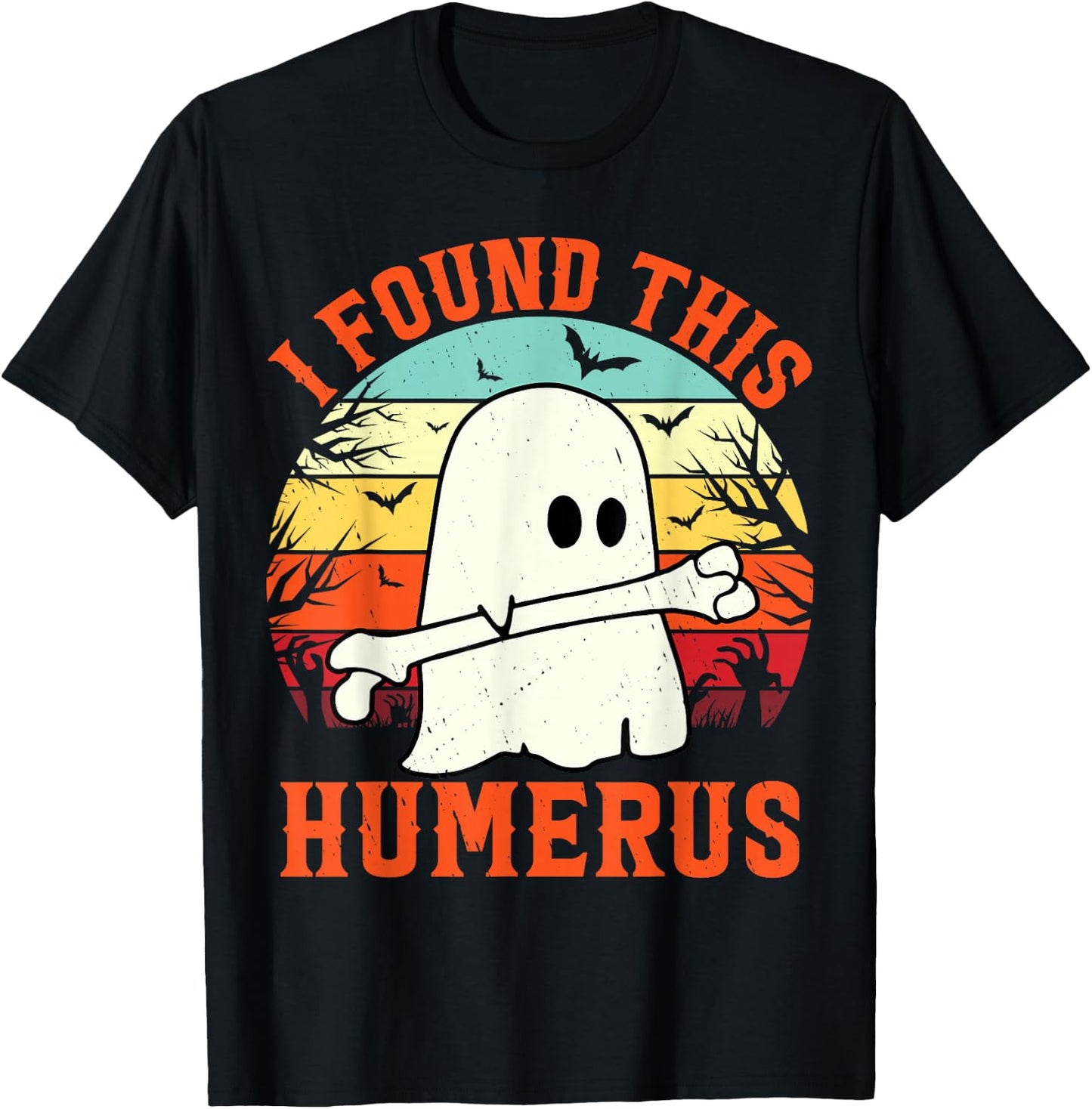 Funny Halloween I Found This Humerus Ghost bone Halloween T-Shirt - T-Shirt | Black
