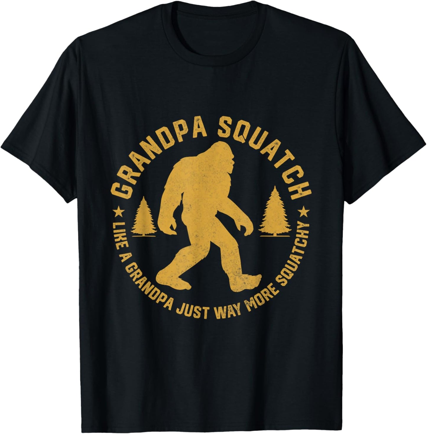 Grandpasquatch Like A Grandpa Just More Squatchy T-Shirt - T-Shirt | Black