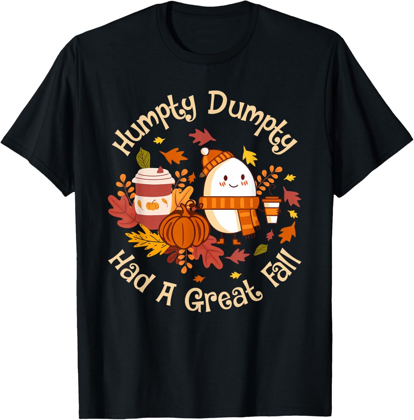 Funny 'Humpty Dumpty Had A Great Fall' Thanksgiving Autumn T-Shirt - T-Shirt | Black