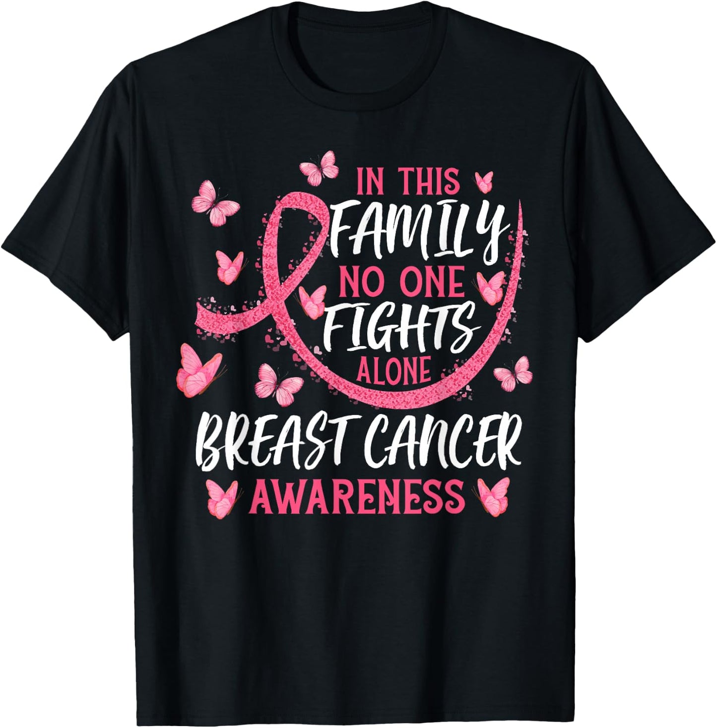 In This Family Nobody Fights Alone Breast Cancer Awareness T-Shirt - T-Shirt | Black