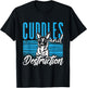 Cuddles And Destruction Malinois Dog Lover Belgian Malinois Women T-Shirt - T-Shirt | Black