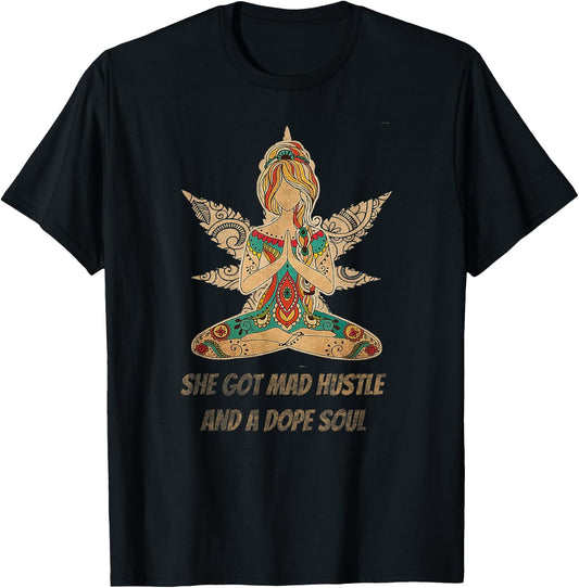 She Got Mad Hustle And Dope Soul Weed Yoga T-Shirt - T-Shirt | Black
