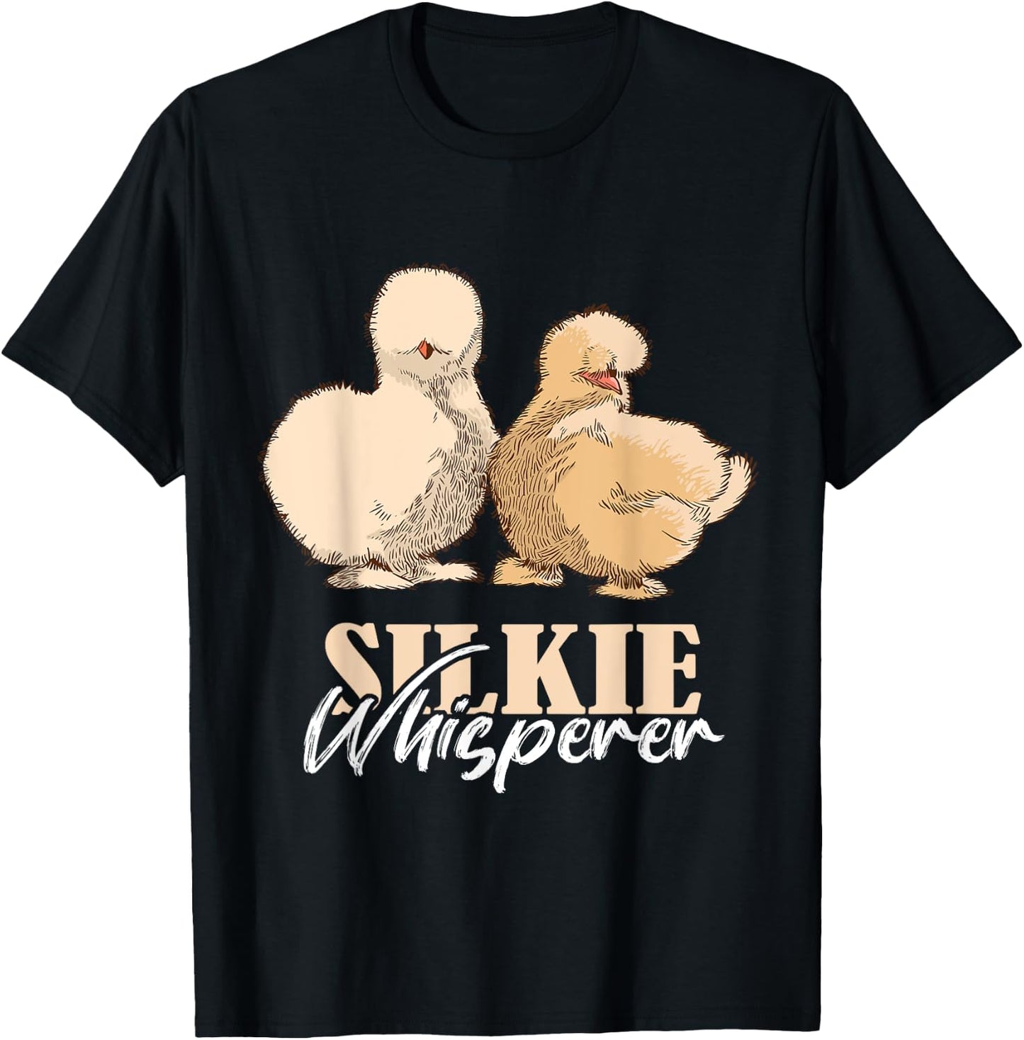 Silkie Chicken Whisperer Silkie Chicken Lover Silky Chicken T-Shirt - T-Shirt | Black