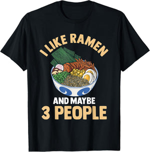 I Like Ramen And Maybe 3 People Noodle Anime Kawaii T-Shirt - T-Shirt | Black