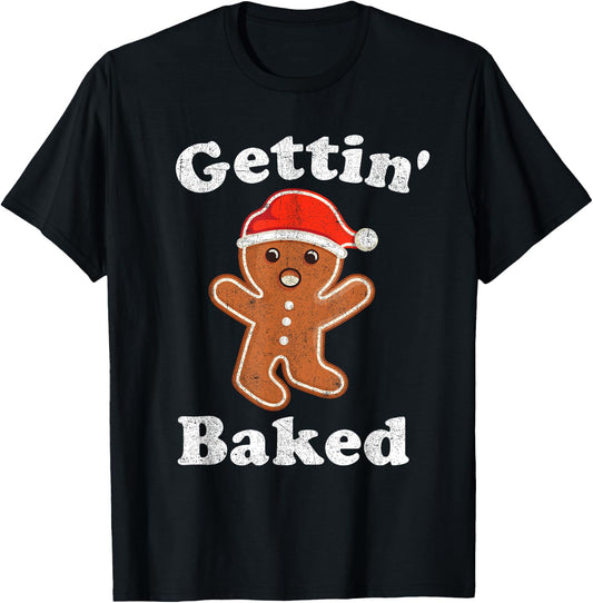 Funny Gingerbread Man Gettin Baked Cookie Baking Christmas T-Shirt - T-Shirt | Black