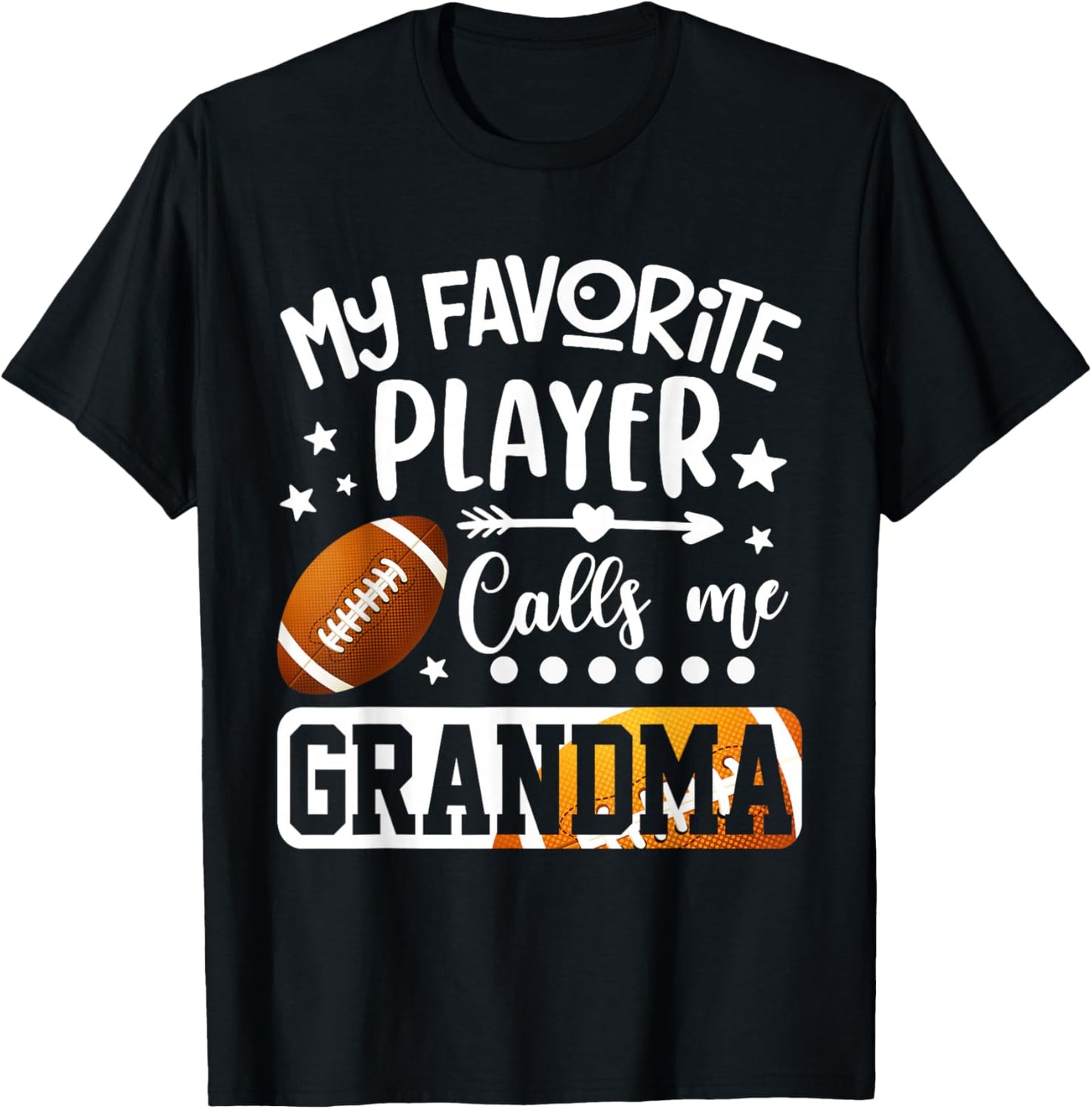 My Favorite Football Player Calls Me Grandma T-Shirt - T-Shirt | Black