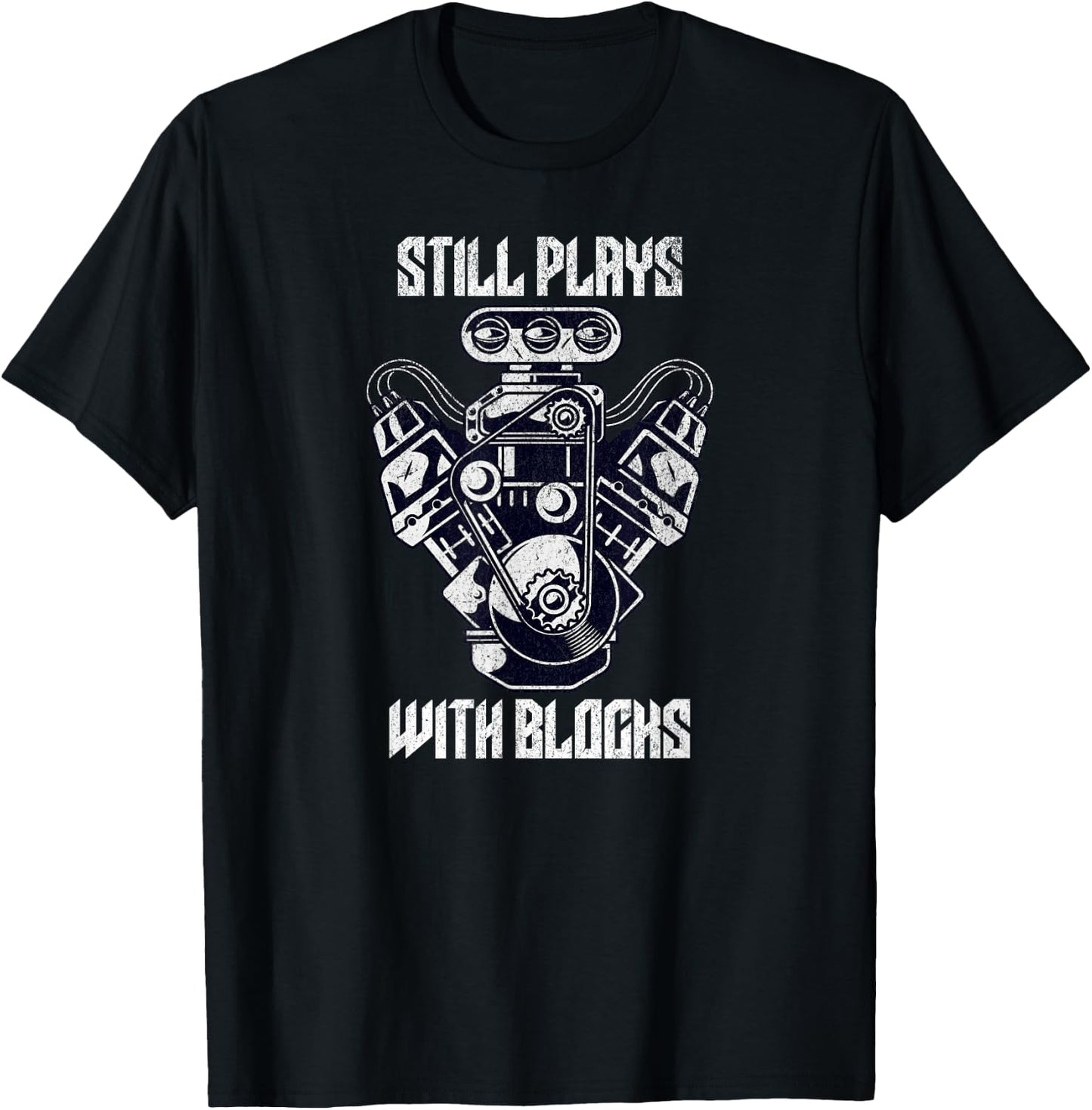 Cool Car Drag Racing Still Plays with Blocks Funny Mechanic T-Shirt - T-Shirt | Black