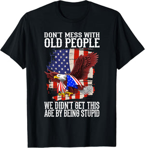 don't mess with old people - old People Saying T-Shirt - T-Shirt | Black