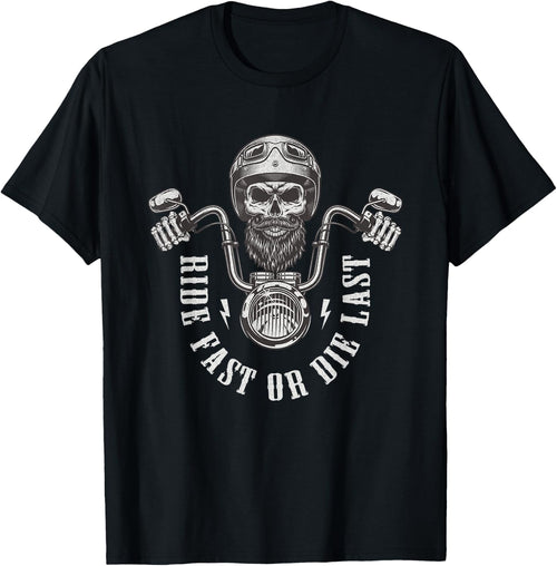 Ride Fast or Die Last Old Motorcycle Rider Saying