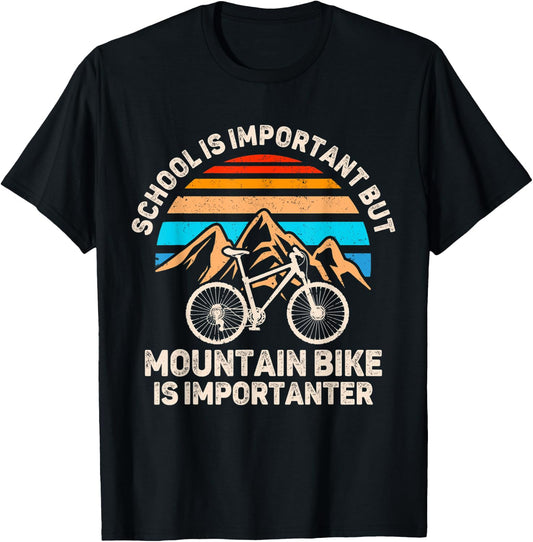 School Is Important But Mountain Bike Is Importanter Biking T-Shirt - T-Shirt | Black