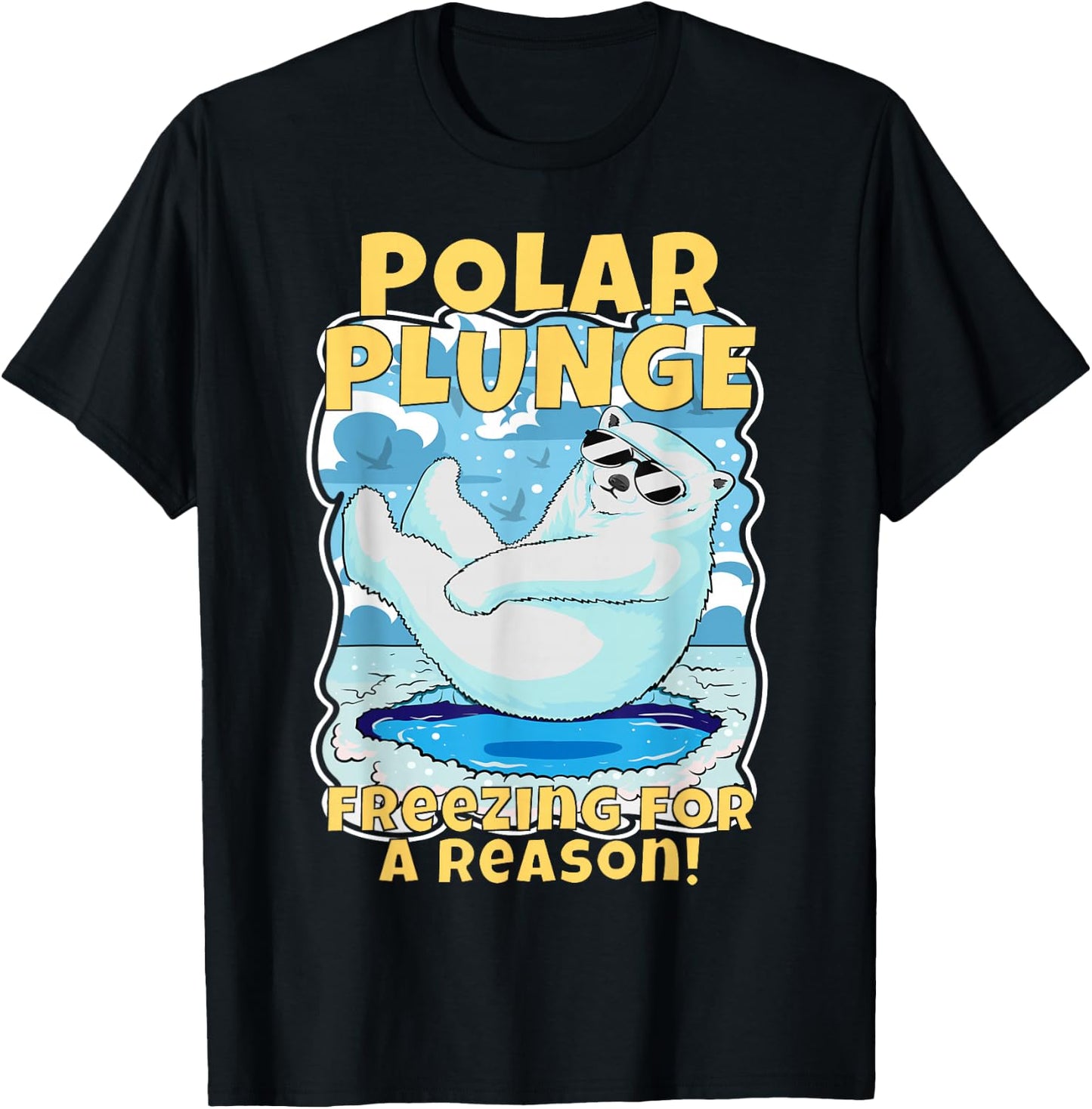 Ice Cold New Years Arctic Iceberg Freeze Swim Team Polar Plunge Freezing For A Reason! Cool Polar Bear Swimming T-Shirt - T-Shirt | Black