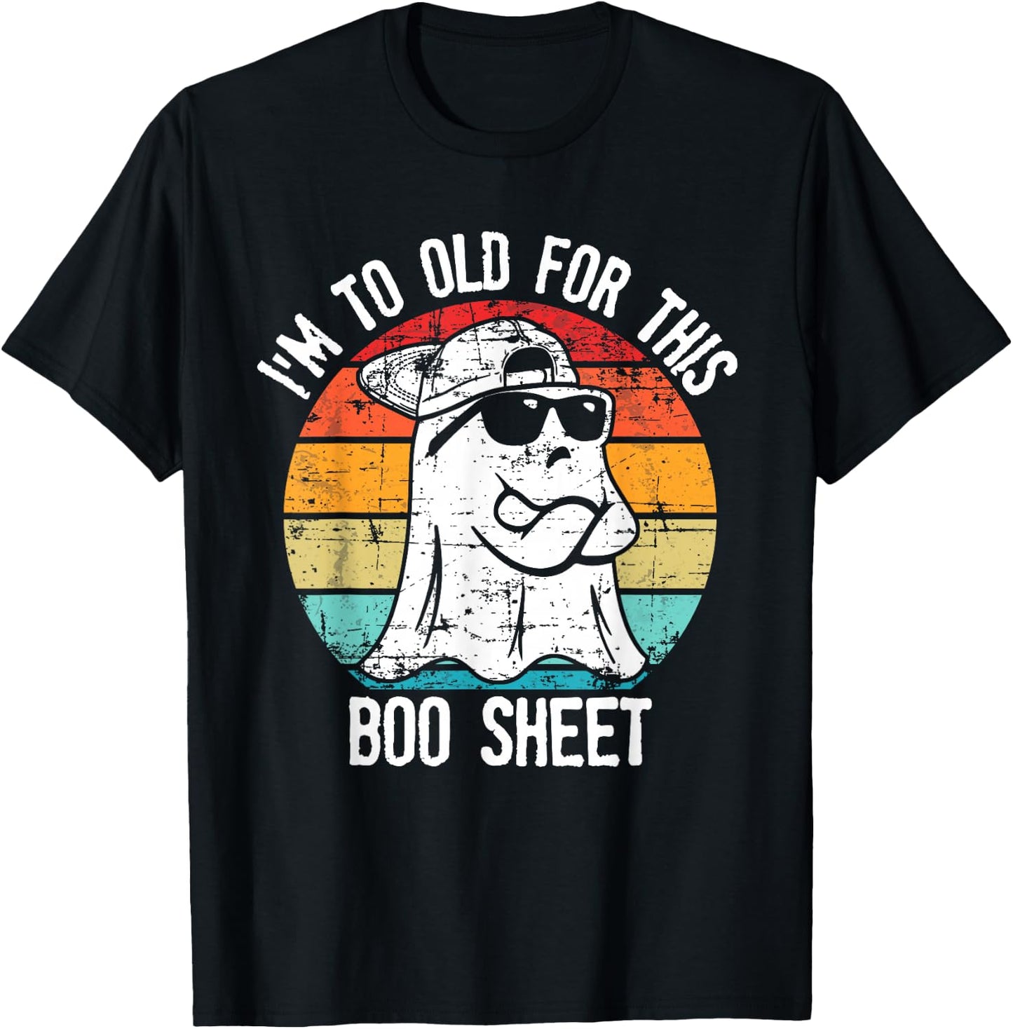 I'm Too Old For This Boo Sheet Ghost Halloween Costume T-Shirt - T-Shirt | Black