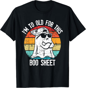 I'm Too Old For This Boo Sheet Ghost Halloween Costume T-Shirt - T-Shirt | Black
