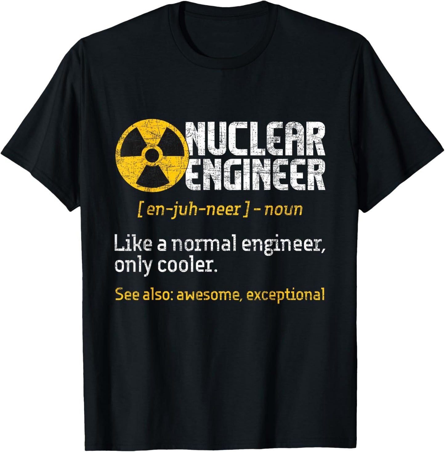 Nuclear Engineer - Radioactive Symbol Energy Engineering T-Shirt - T-Shirt | Black