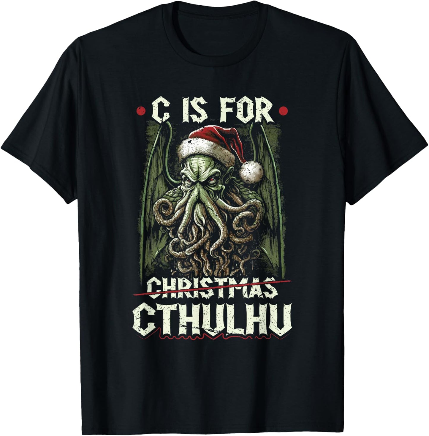 C Is For Cthulhu Christmas Cosmic Horror Cthulhu T-Shirt - T-Shirt | Black