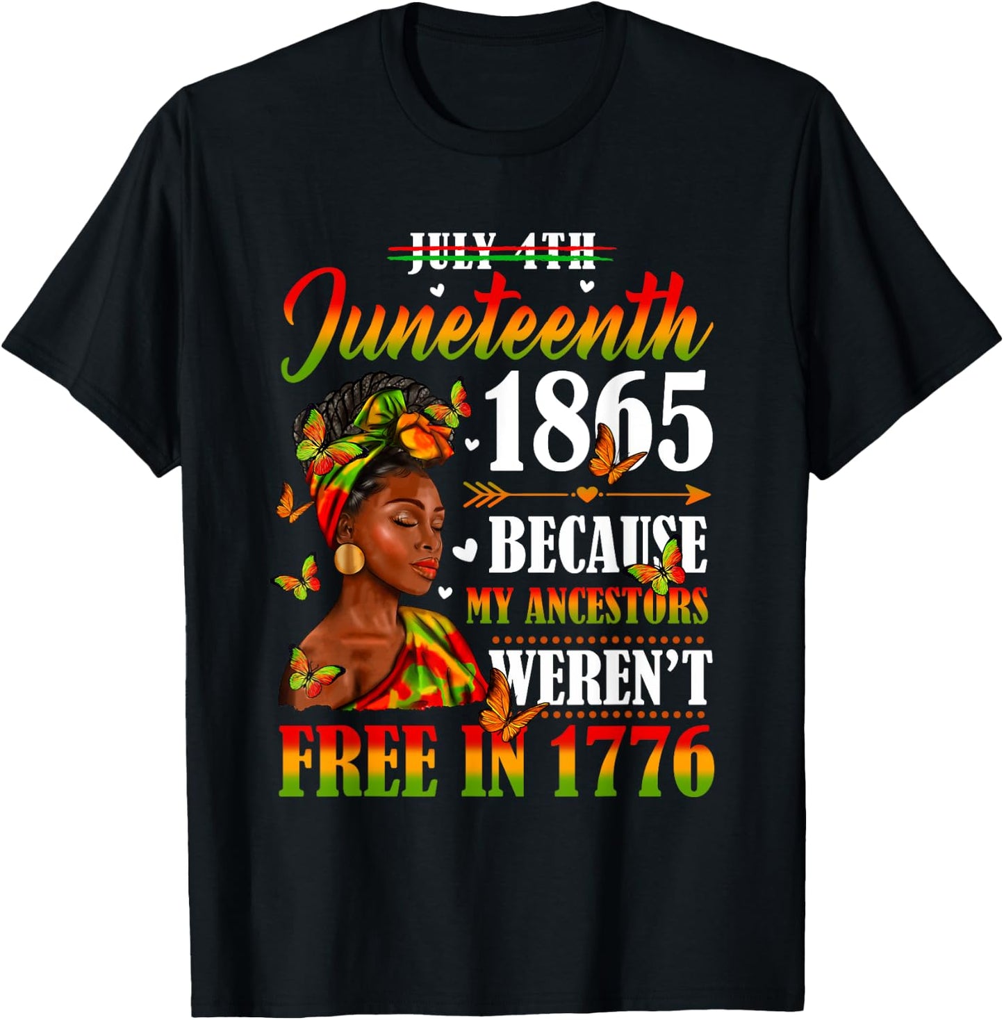 Juneteenth Black Women Because My Ancestor Weren't Free 1776 T-Shirt - T-Shirt | Black