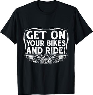 Get On Your Bikes And Ride T-Shirt - T-Shirt | Black
