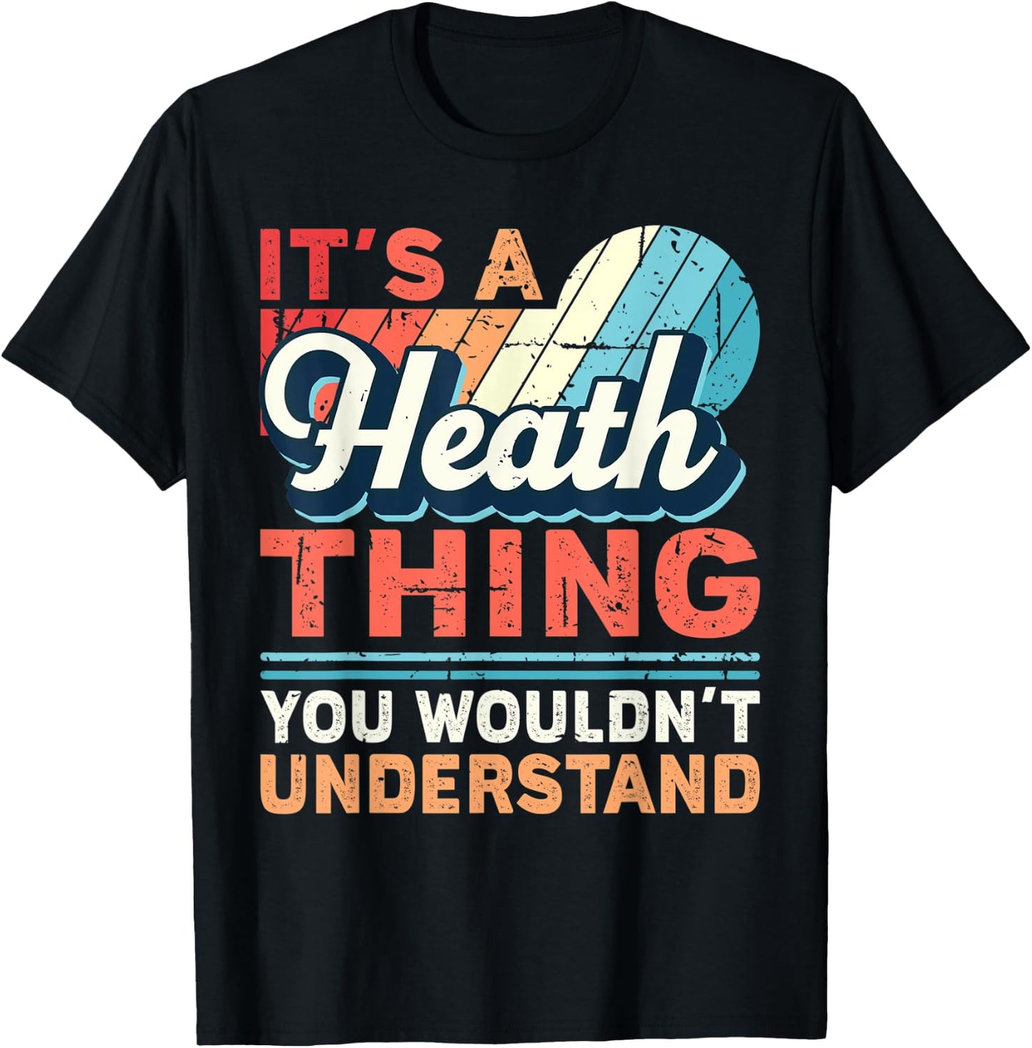 Heath Name - It's a Heath Thing T-Shirt - T-Shirt | Black