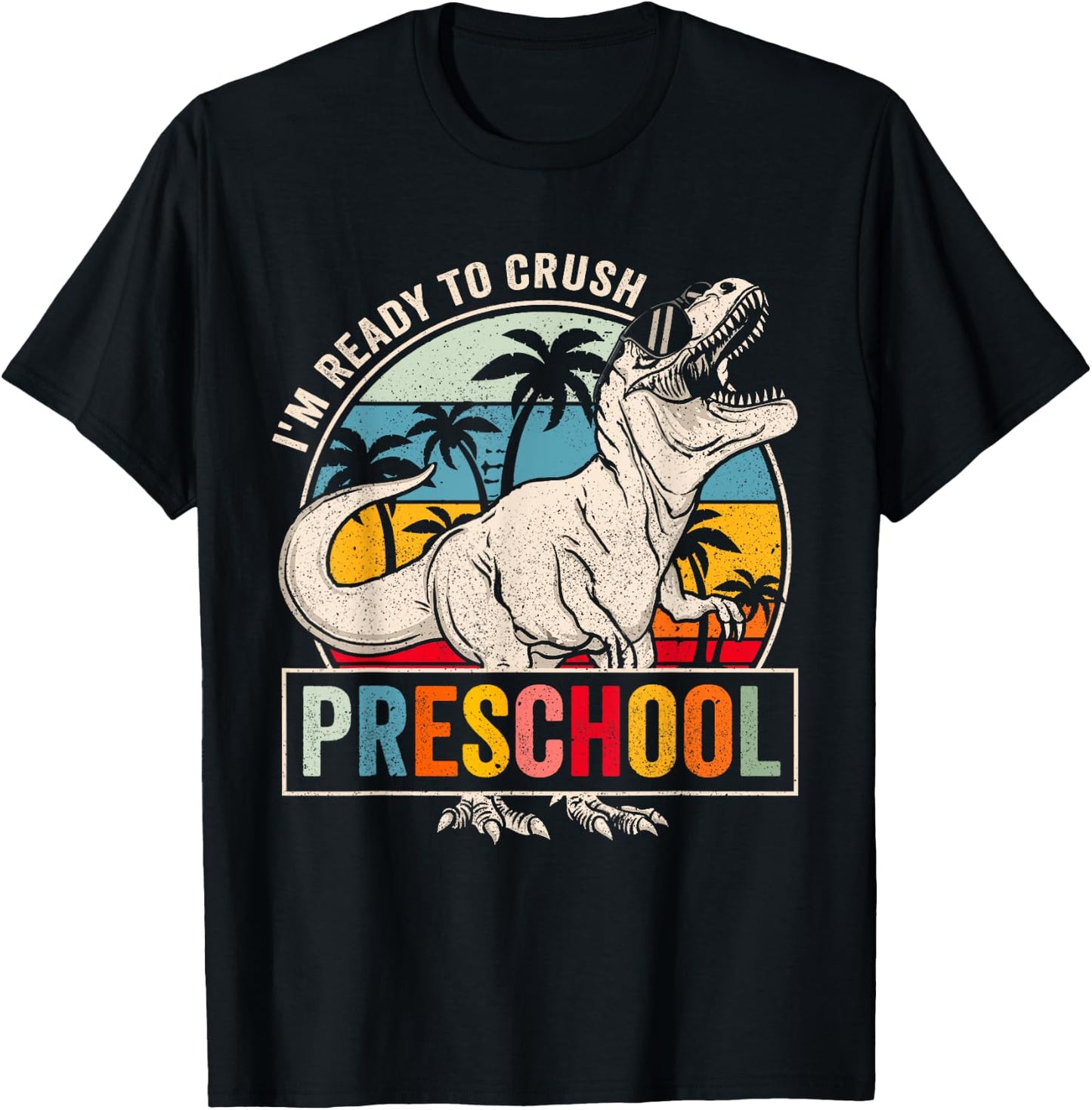 I'm Ready To Crush Preschool Dinosaur Boys Back To School T-Shirt - T-Shirt | Black