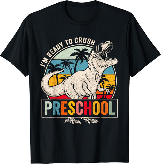 I'm Ready To Crush Preschool Dinosaur Boys Back To School T-Shirt - T-Shirt | Black