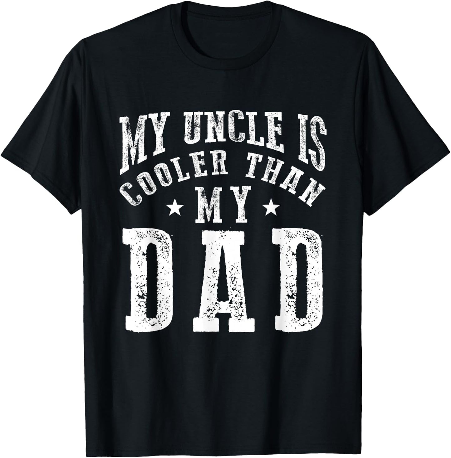 My Uncle is cooler than my Dad funny nephew niece sayings T-Shirt - T-Shirt | Black