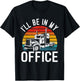 Vintage I'll Be In My Office Trailer Truck Driver T-Shirt - T-Shirt | Black