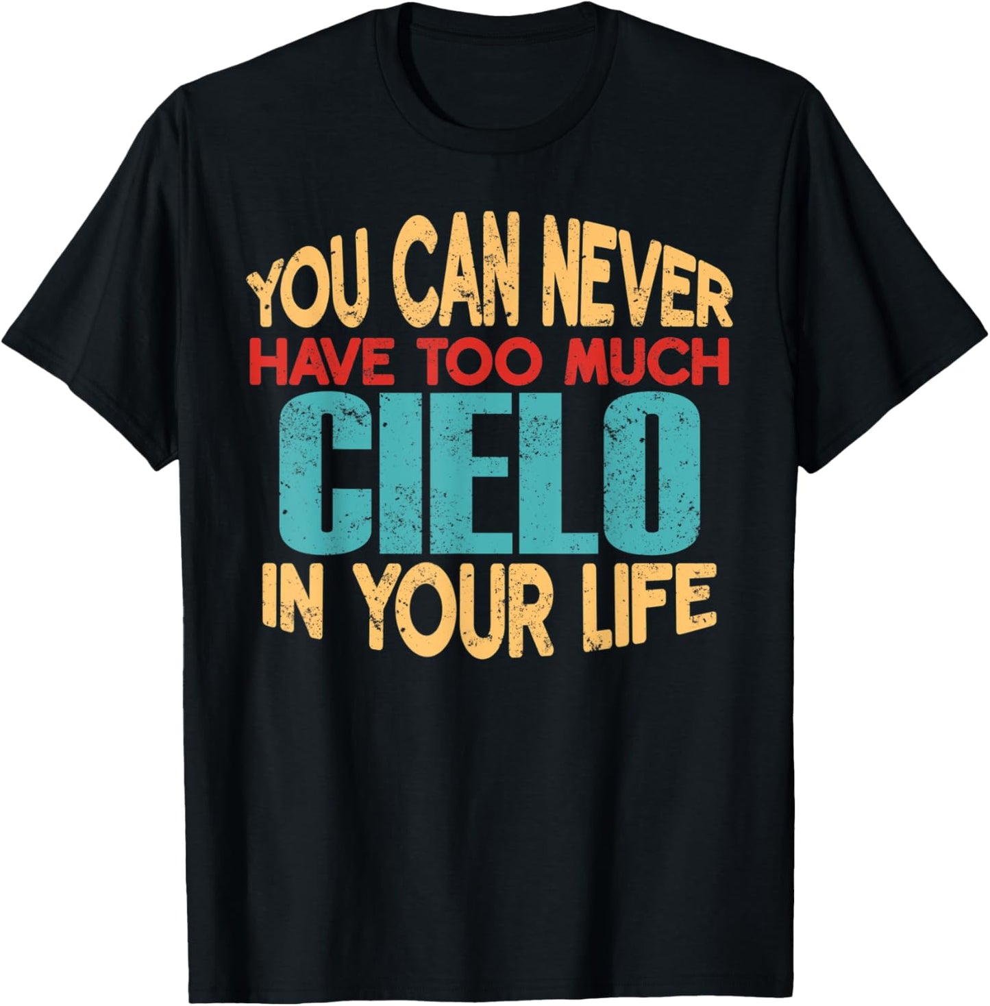 Funny Cielo Personalized First Name Joke Item T-Shirt - T-Shirt | Black