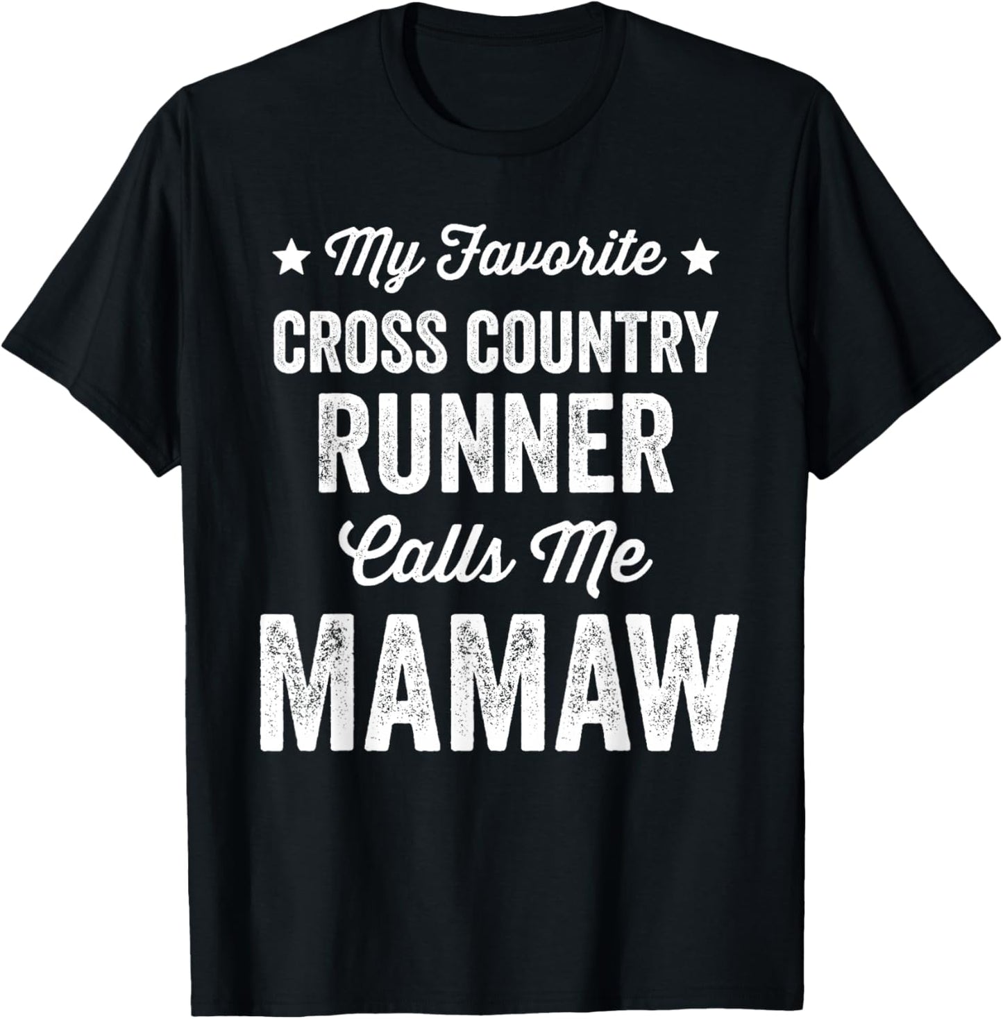 My Favorite Cross Country Runner Calls Me Mamaw Funny T-Shirt - T-Shirt | Black