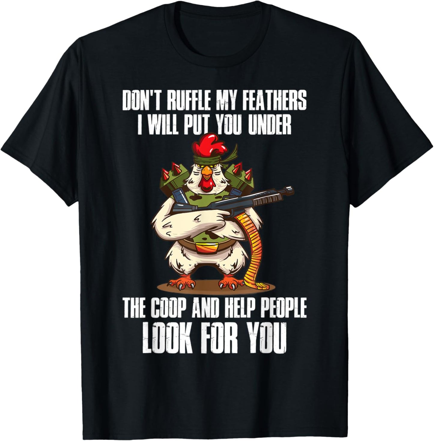 Dont Ruffle My Feathers Chicken T-Shirt - T-Shirt | Black