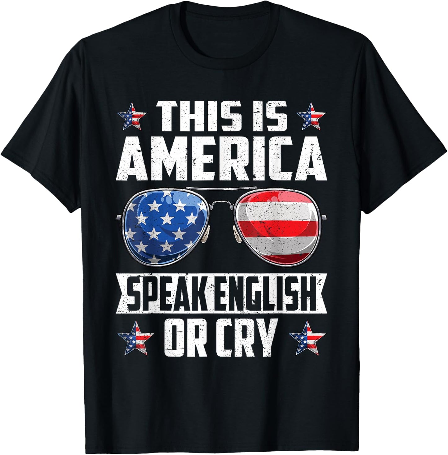 This Is America Speak English Or Cry 4th of July Patriotic T-Shirt - T-Shirt | Black