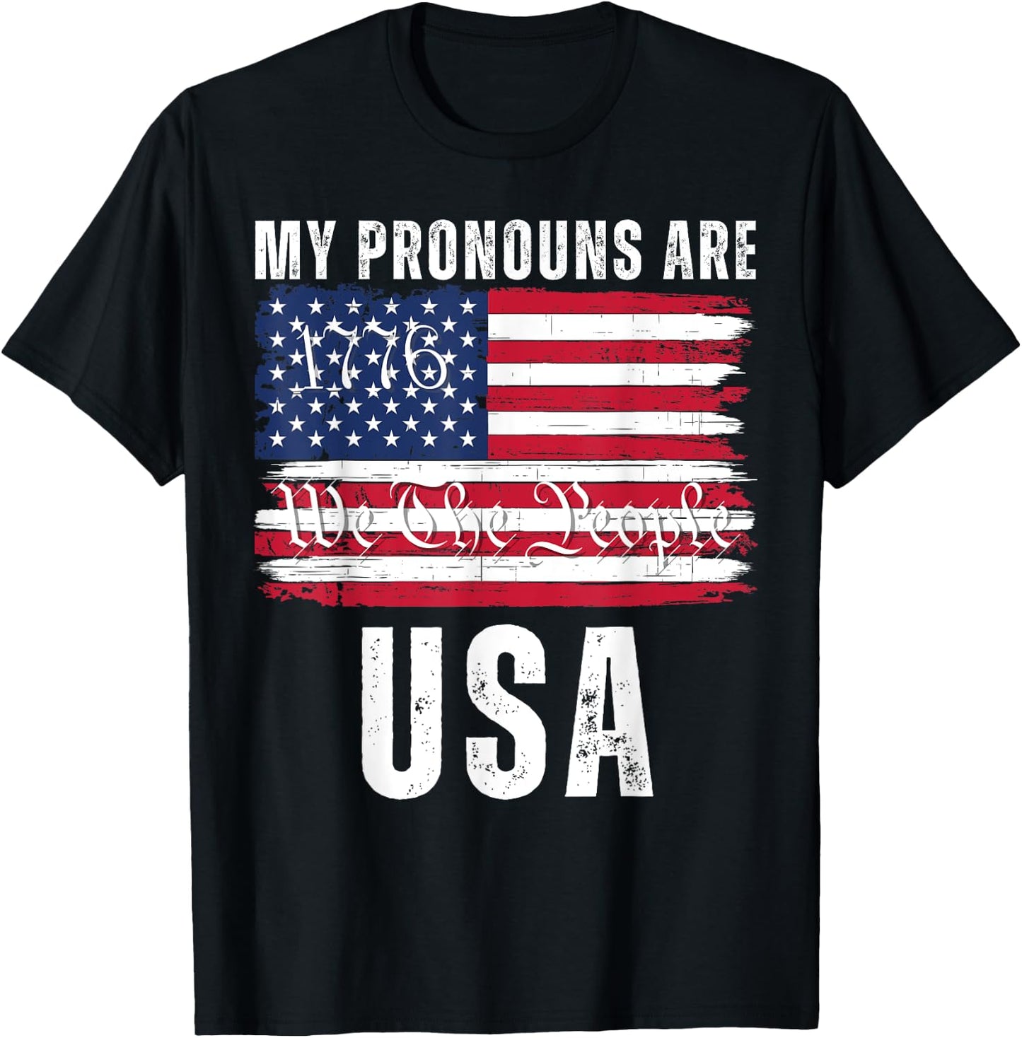 My Pronouns Are USA, We the People, 4th of July Men Women T-Shirt - T-Shirt | Black