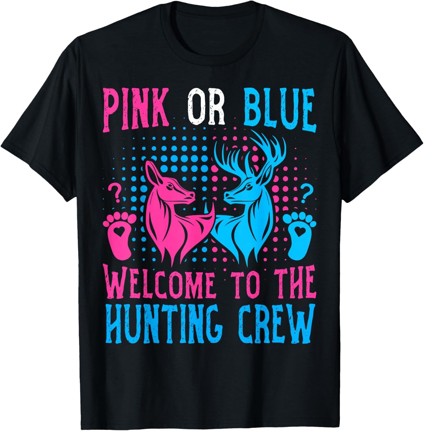 Pink or Blue Welcome To The Hunting Crew Pregnancy Reveal T-Shirt - T-Shirt | Black