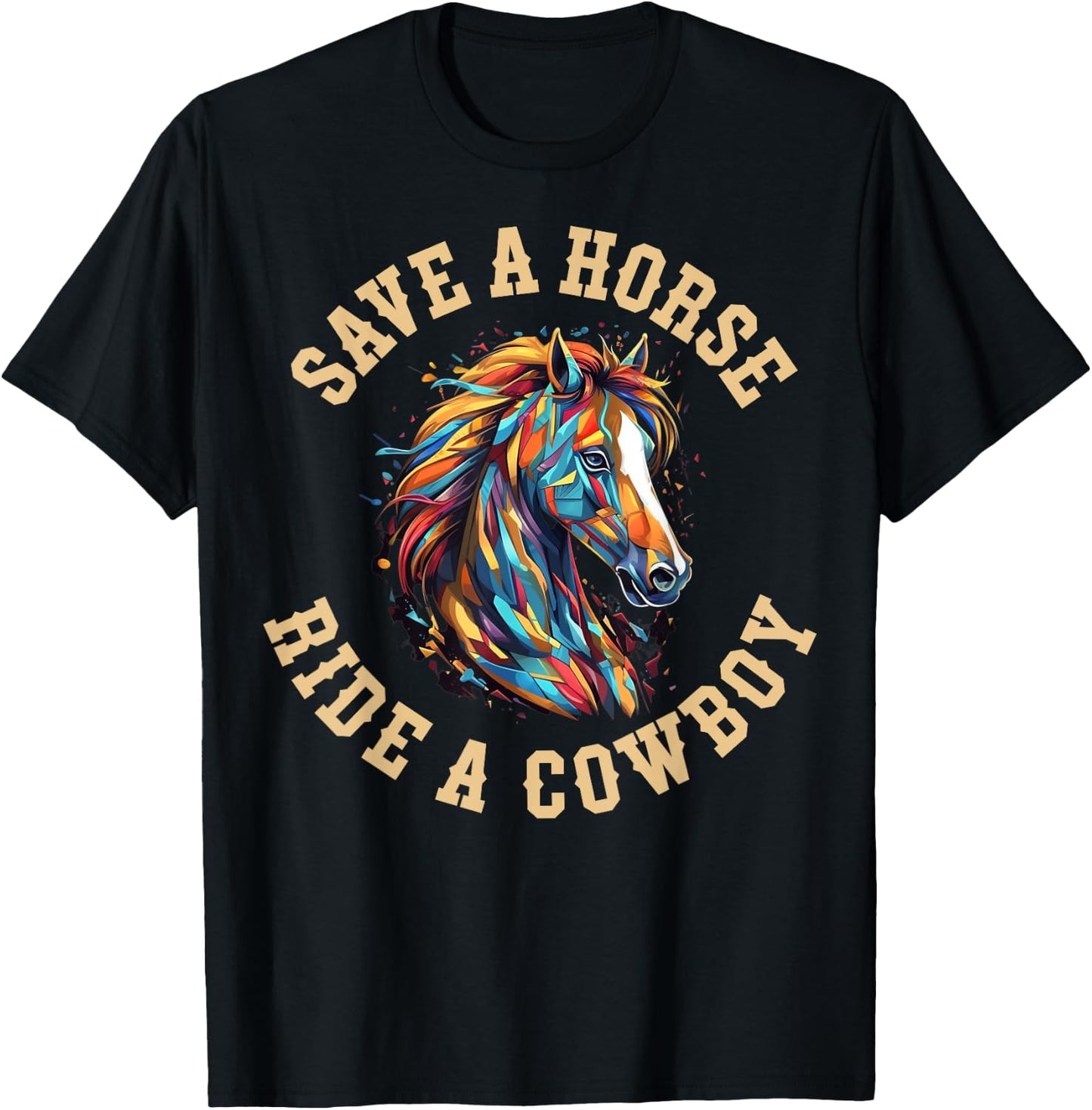 Save A Horse Ride A Cowboy T-Shirt - T-Shirt | Black
