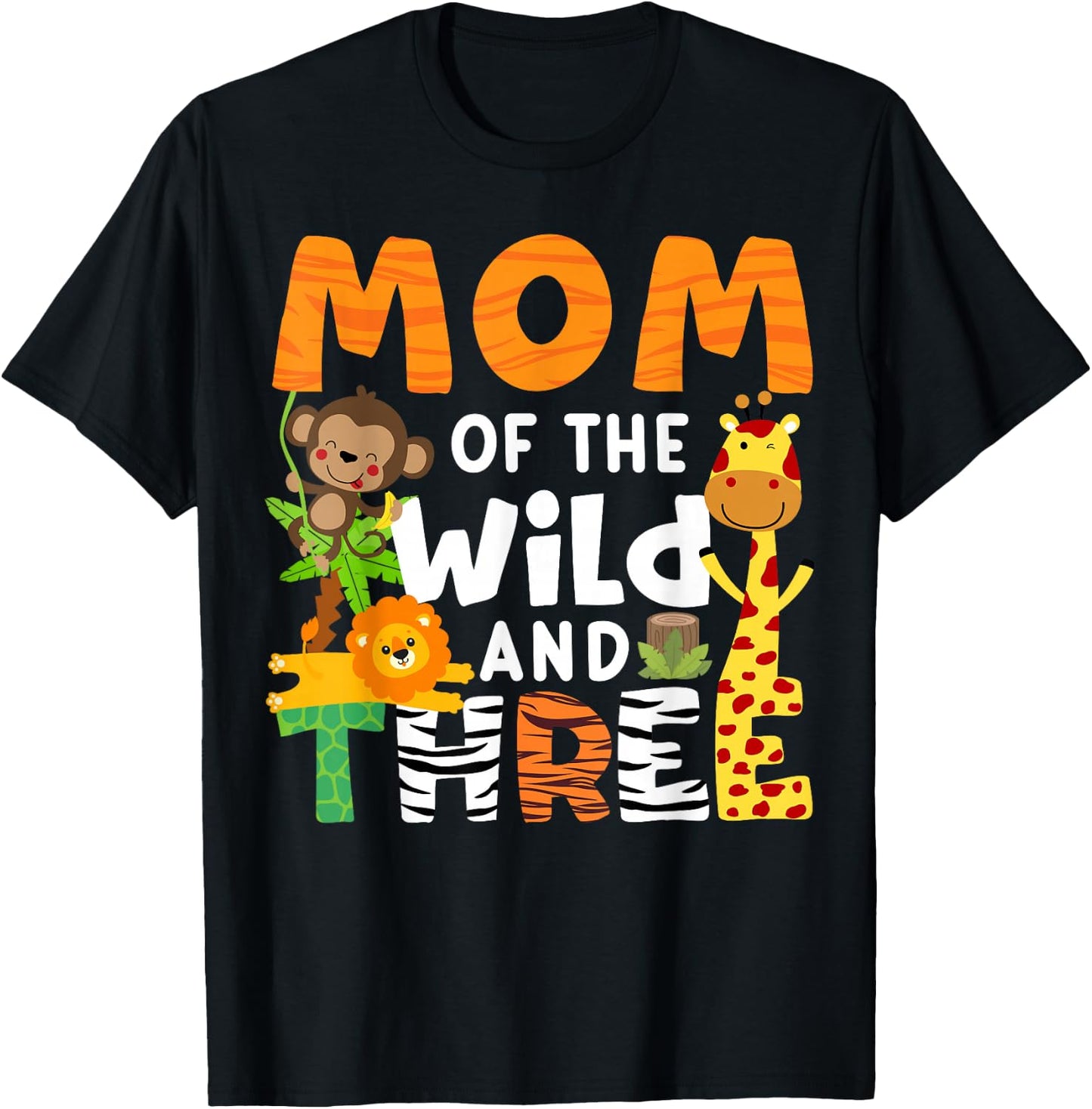 Mom Of The Wild and Three 3 Birthday Zoo Theme Safari Jungle T-Shirt - T-Shirt | Black