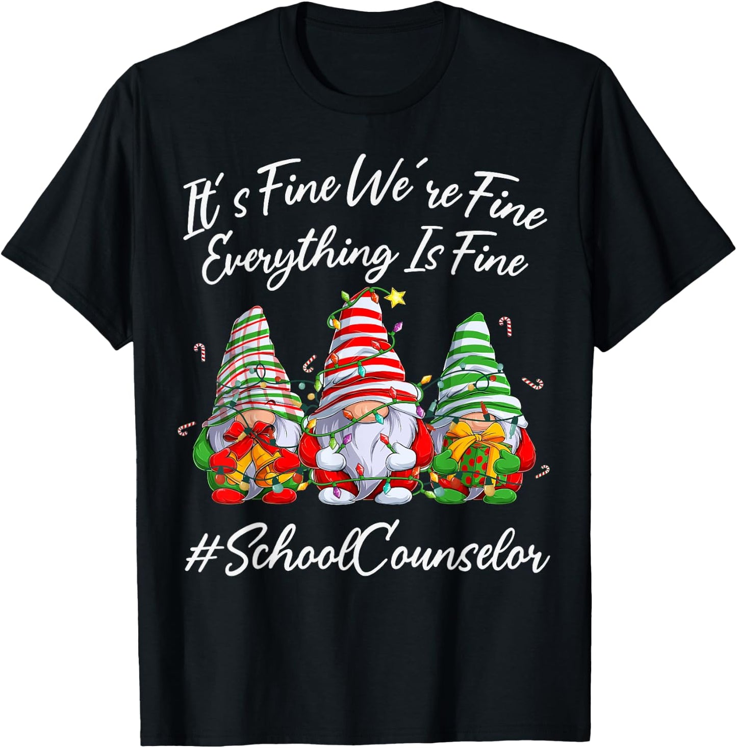 School Counselor Funny Everything Is Fine Christmas Gnomie T-Shirt - T-Shirt | Black