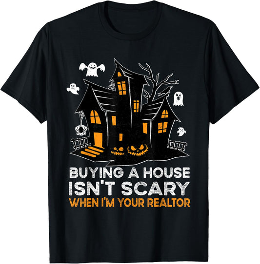 Halloween Realtor Buying House Isnt Scary Costume Realtor T-Shirt - T-Shirt | Black