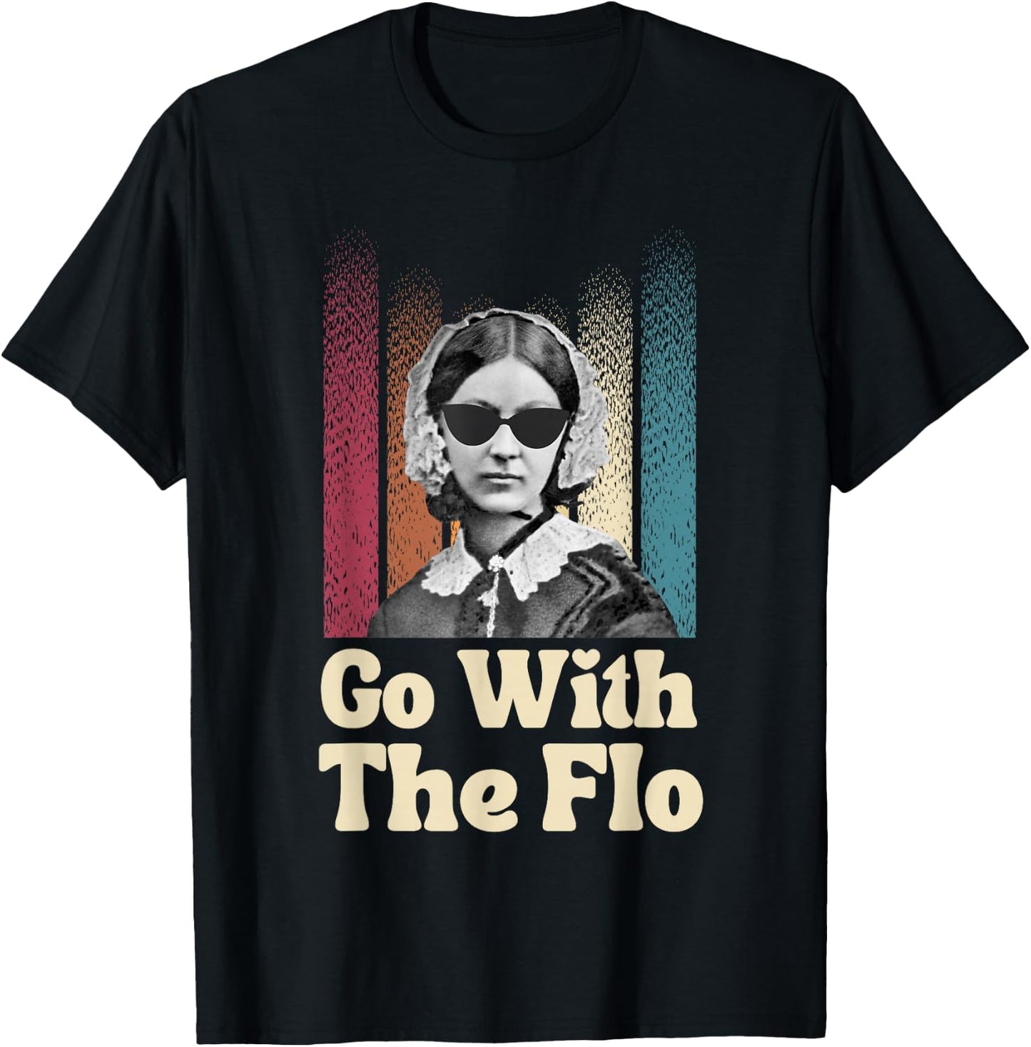 Florence Nightingale - Go With The Flo - Funny Nurse T-Shirt - T-Shirt | Black