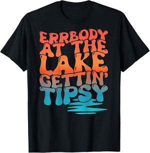 Errbody At The Lake Gettin' Tipsy Lake Life Summer Trendy Women T-Shirt - T-Shirt | Black