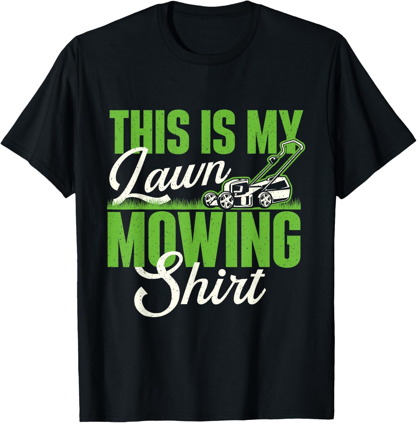 This Is My Lawn Mowing Shirt - Gardening Gardener Lawn Mower T-Shirt - T-Shirt | Black
