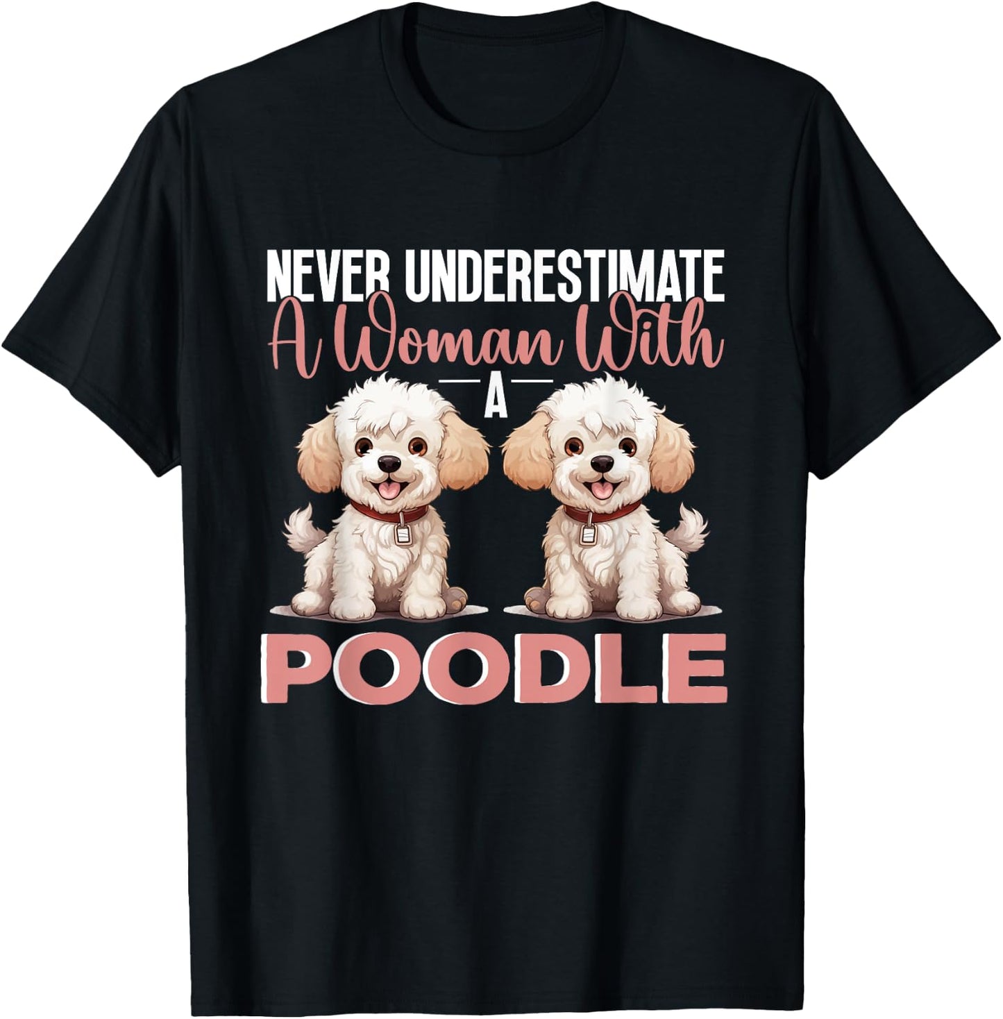 Toy Poodle Dog Breed Pet Never Underestimate A Woman T-Shirt - T-Shirt | Black