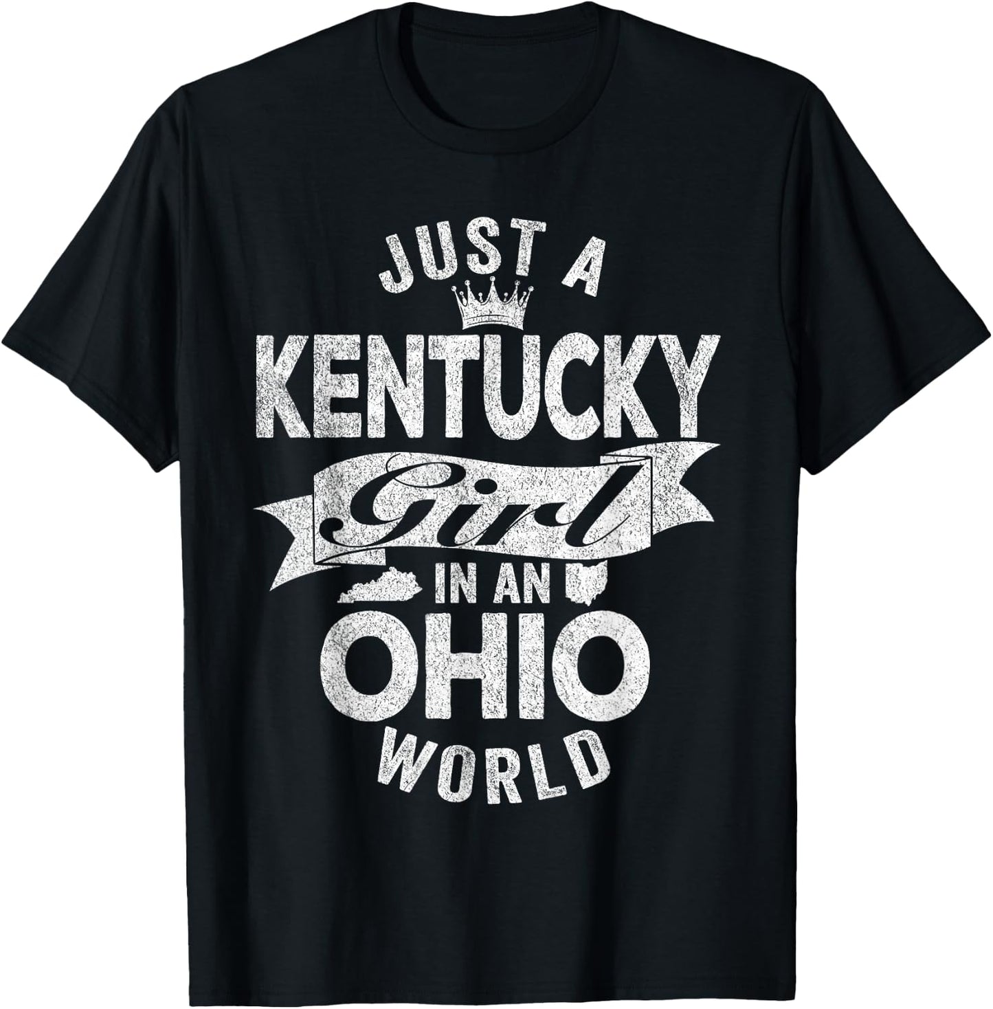 Just A Kentucky Girl In An Ohio World T-Shirt - T-Shirt | Black