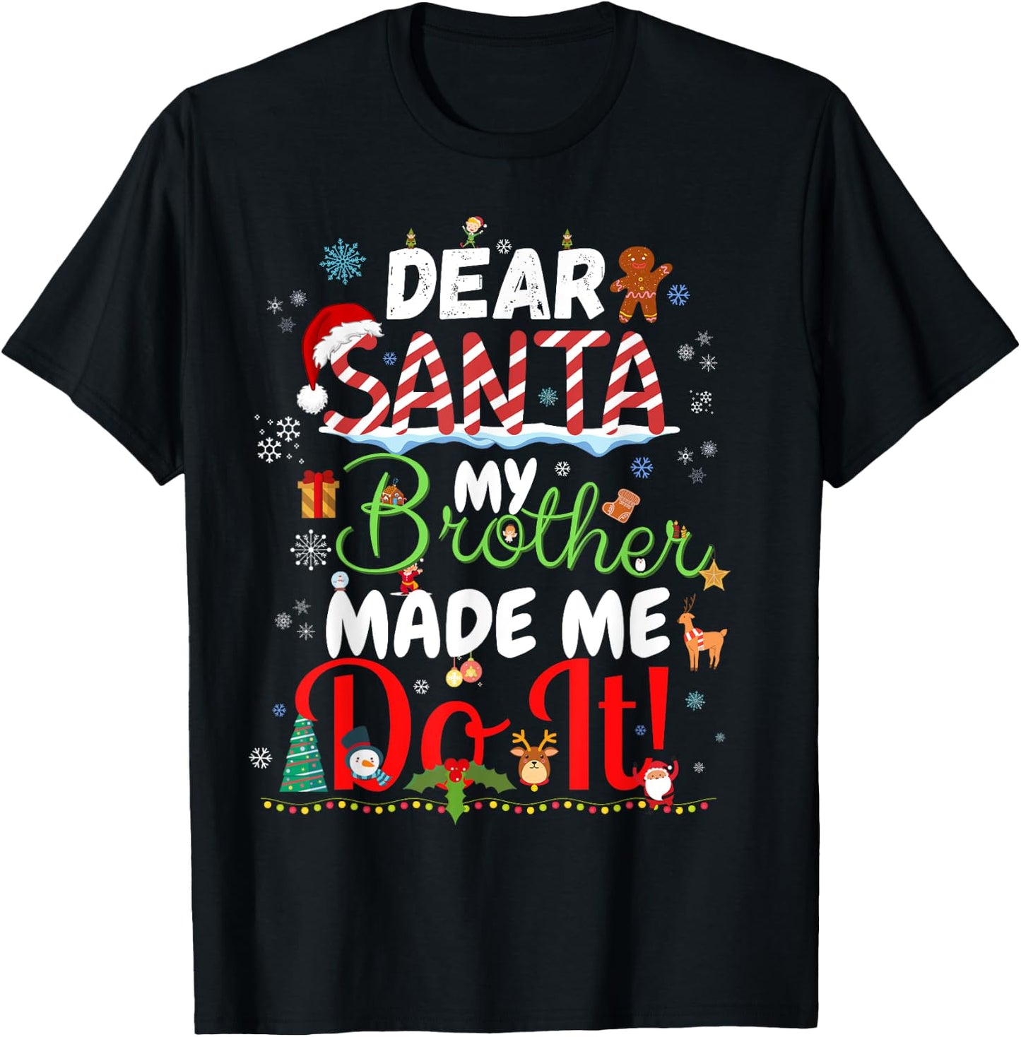 Christmas Family Dear Santa My Brother Made Me Do It T-Shirt - T-Shirt | Black