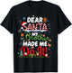 Christmas Family Dear Santa My Brother Made Me Do It T-Shirt - T-Shirt | Black